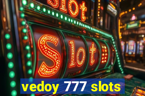 vedoy 777 slots